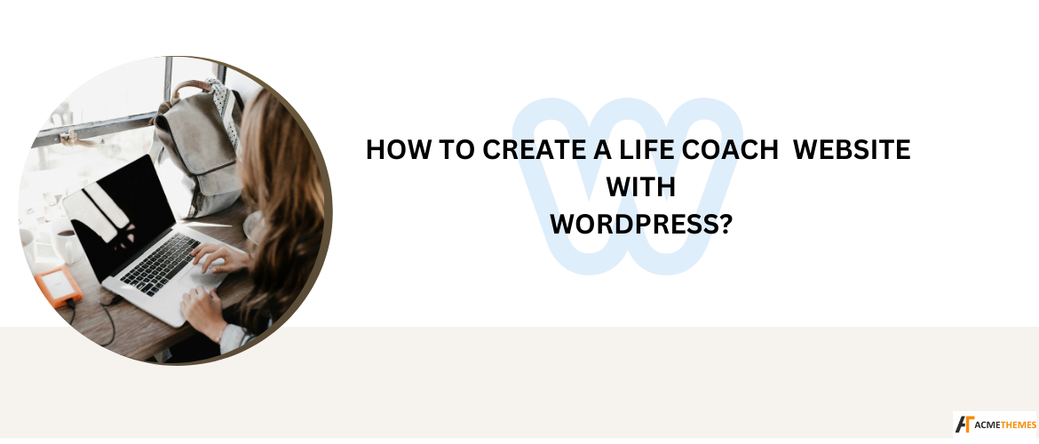 How-to-create-a-lifecoach-website-with-wordpress?