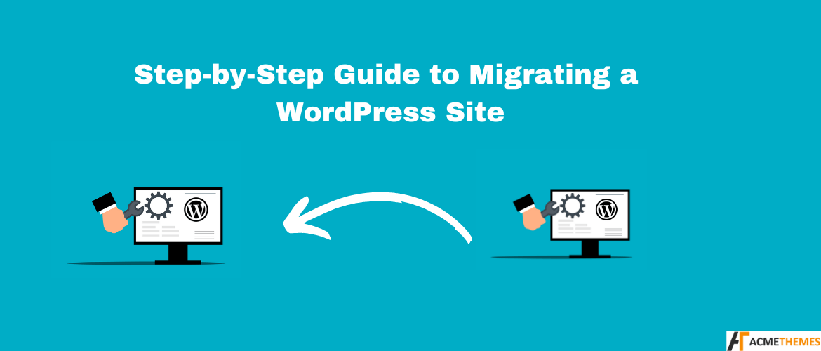 Step-by-Step-Guide-to-Migrating-a-WordPress-Site