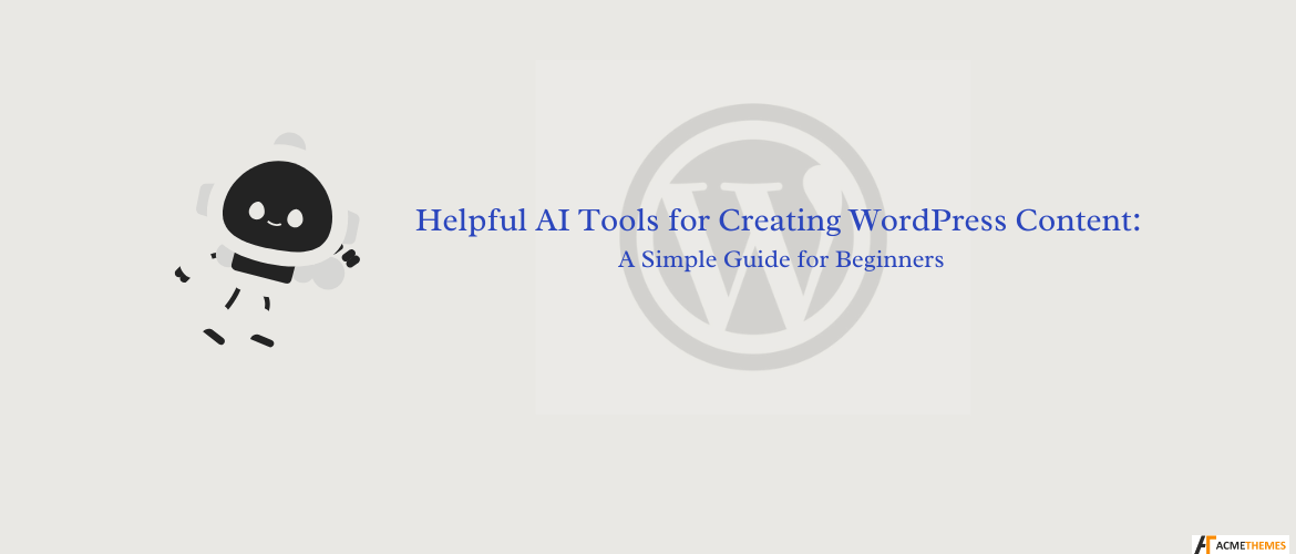 helpful-ai-tools-for-creating-wordpress-content