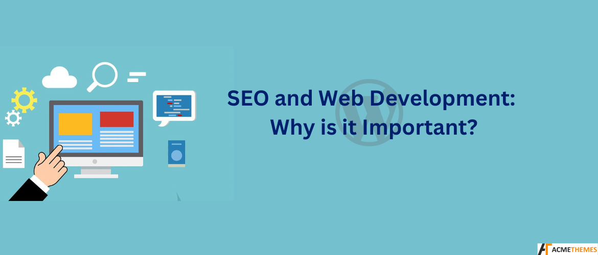 SEO-and-Web-Development-Why-is-it-Important?