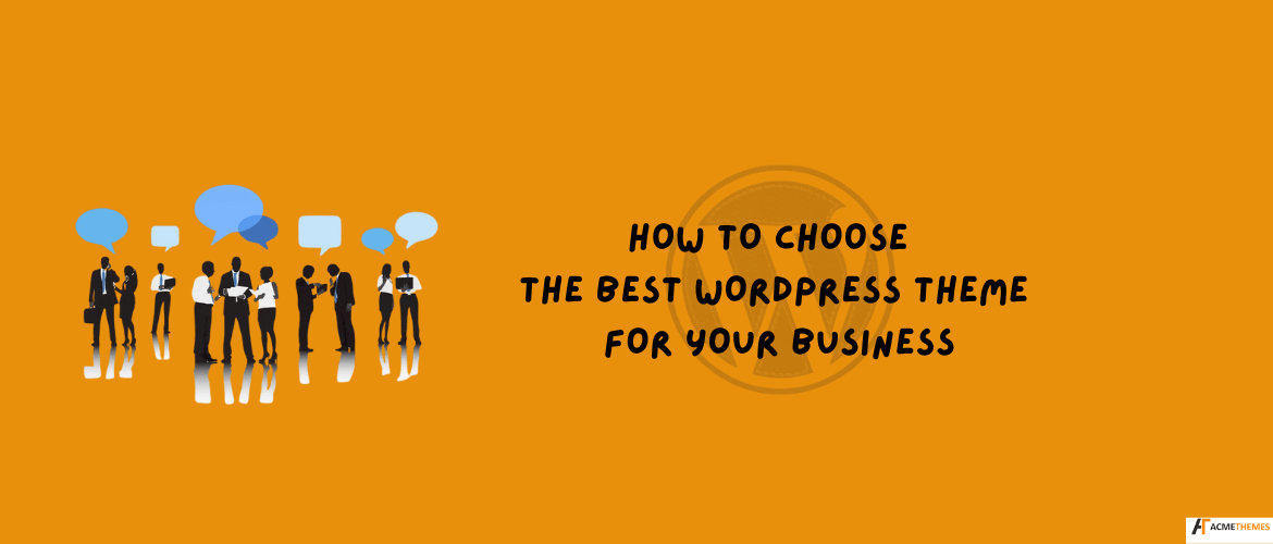 how-to-choose-the-best-wordpress-theme-for-your-business