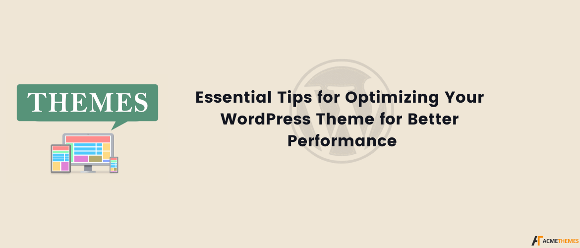 Essential-Tips-for-Optimizing-Your-WordPress-Theme-for-Better-Performance